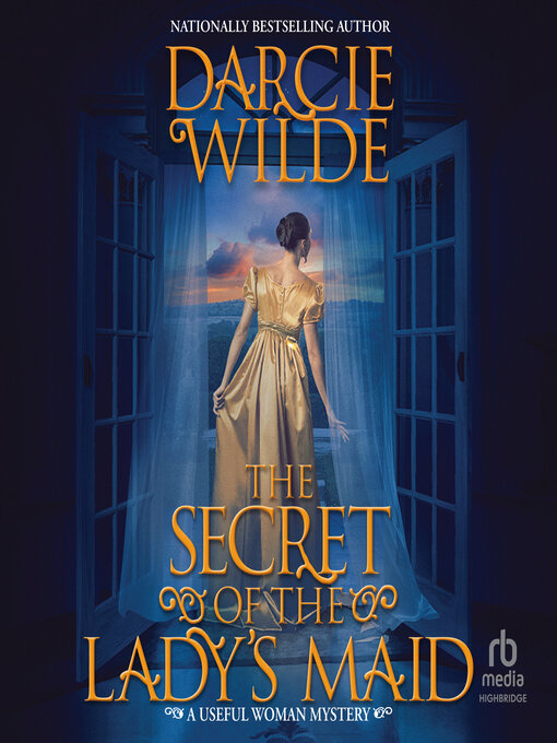 Title details for The Secret of the Lady's Maid by Darcie Wilde - Wait list